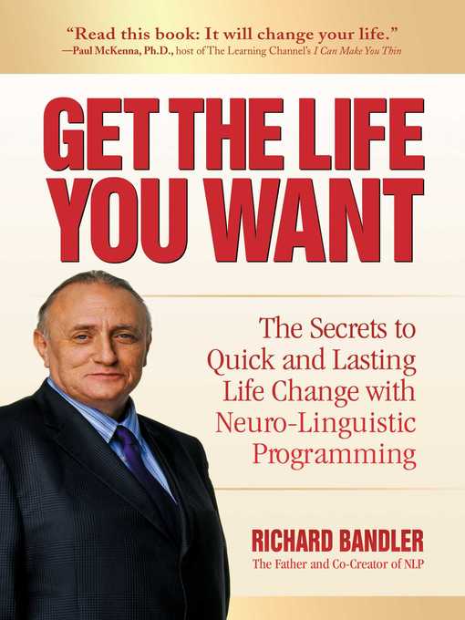 Title details for Get the Life You Want by Richard Bandler - Available